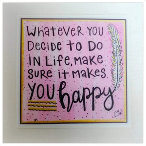 Happy Weather Resistant Sticker!