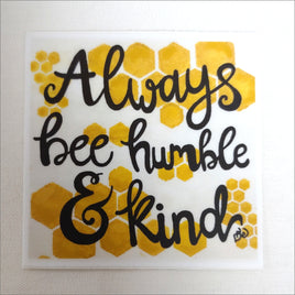 Always Be Humble Weather Resistant Sticker